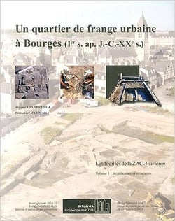 Un quartier de frange urbaine à Bourges (Ier siècle après J-C - XXe siècle): Les fouilles de la ZAC Avaricum Volume 1, Stratification et structures