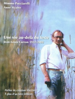 Une vie au-delà du texte, Jean-Louis Carron 1922-2008