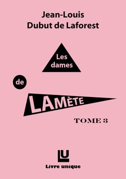 Les dames de lamete, tome 3