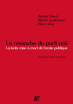 La revanche du parti noir la lente mise a mort de l'ecole publique