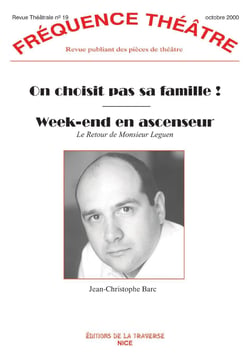 Frequence theatre - t19 - on choisit pas sa famille - week-end en ascenseur (le retour de m. leguen)