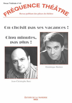 Frequence theatre - t40 - on choisit pas ses vacances - cinq minutes pas plus