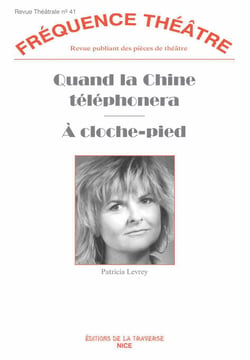 Frequence theatre - t41 - quand la chine telephonera - a cloche pied