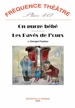 Frequence theatre plus - t40 - on purge bebe - les paves de l'ours