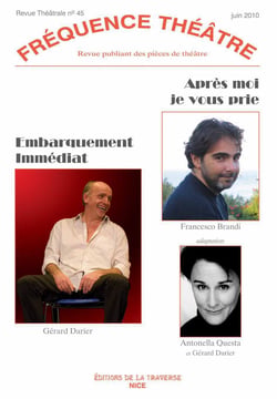 Frequence theatre - t45 - embarquement immediat - apres moi je vous prie
