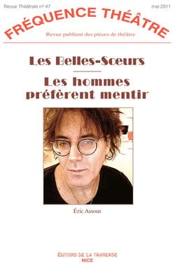 Frequence theatre - t47 - les belles-soeurs suivi de les hommes preferent mentir