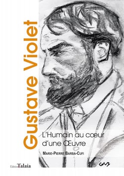 Gustave violet, l'humain au coeur d'une oeuvre