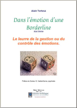 Dans l'émotion d'une borderline état limite, le leurre de la gestion ou du contrôle des émotions (5e édition)