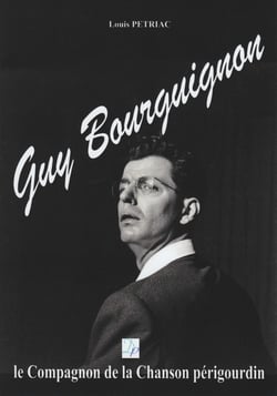 Guy bourguignon, le compagnon de la chanson perigourdin