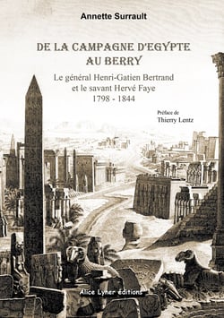 De la campagne d'egypte au berry - le general bertrand et le savant herve faye
