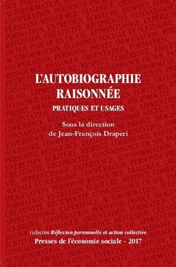 L'autobiographie raisonnée : Pratiques et usages