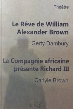 Le rêve de William Alexander Brown - la compagnie africaine présente Richard III