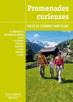 Promenades curieuses, vallee de chamonix