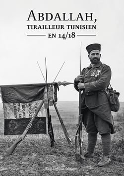 Abdallah, tirailleur tunisien en 14/18