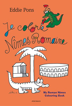 Je colorie Nîmes romaine