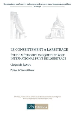 Le consentement a l'arbitrage.etude methodologique du droit international prive de l'arbitrag