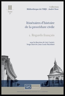 Itineraires d'histoire de la procedure civile. regards francais