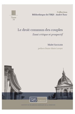 Le droit commun des couples - essai critique et prospectif