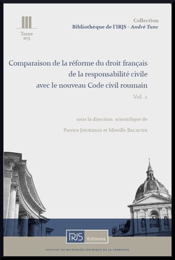 Comparaison de la reforme du dr francais de la resp. civ avec le nouveau code civil roumain, vol. 2