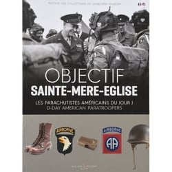 Objectif Sainte-Mère-Eglise : Les parachutistes américains du Jour-J