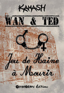 Wan & ted - jeu de haine à mourir