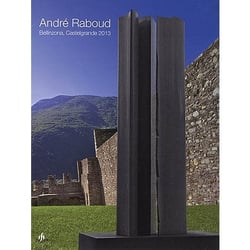 André raboud - bellinzona, castelgrande 2013