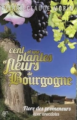 Cent et une plantes et fleurs de bourgog