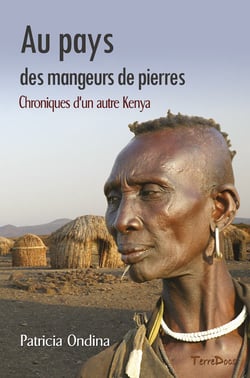 Au pays des mangeurs de pierres - chroniques d'un autre kenya