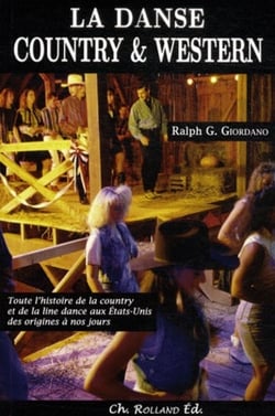 La danse country & western - toute l?histoire de la country et de la line dance aux États-Unis des origines à nos jours