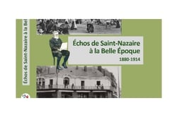 Échos de Saint Nazaire à la belle époque