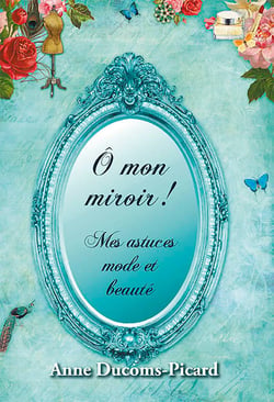 O mon miroir, mes astuces mode