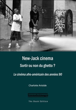 New-jack cinéma - sortir ou non du ghetto ? le cinéma afro-américain des années 90