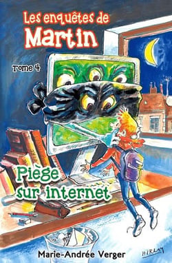 Les enquetes de martin. piege  sur internet