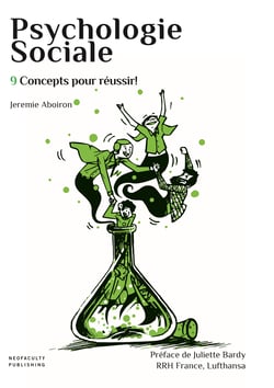 Psychologie sociale, 9 concepts pour reussir