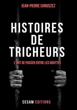 Histoires de tricheurs les nantis de l'impunite