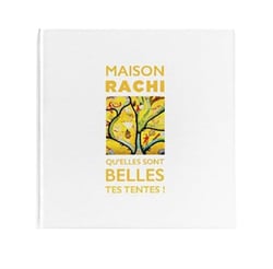 Maison rachi qu'elles sont belles tes te