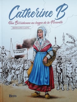 Catherine B, une Berrichonne au bagne de la Nouvelle