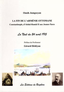 La fin de l'armenie ottomane - constantinople, d'abdul-hamid ii aux jeunes-turcs, la nuit du 24 avri
