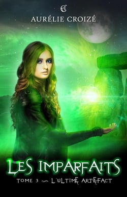 Les imparfaits : Tome 3 - L'ultime artefact