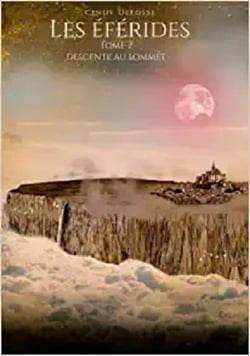 Les éférides Tome 2: Descente au Sommet