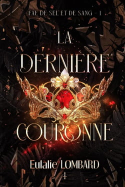 La dernière couronne (Fae de Sel et de Sang) (French Edition)