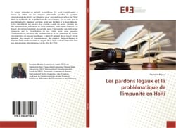 Les pardons legaux et la problematique de l'impunite en Haïti