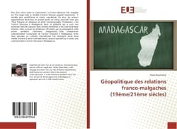 Geopolitique des relations franco-malgaches (19eme/21eme siècles)