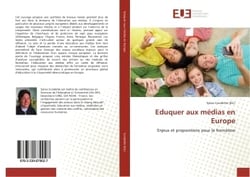 Eduquer aux medias en europe : Enjeux et propositions pour la formation