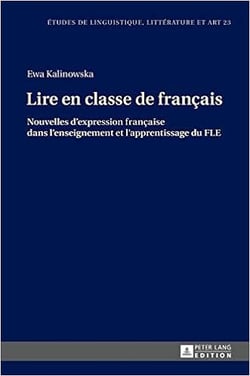 Lire en classe de français : Nouvelles d'expression française dans l'enseignement et l'apprentissage du FLE