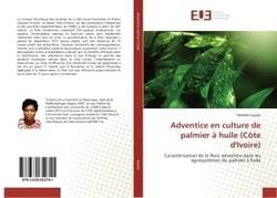 Adventice en culture de palmier A huile (cote d'Ivoire) : Caracterisation de la flore adventice dans les agrosystemes du palmier A huile