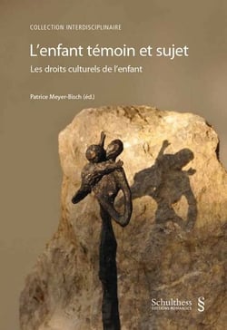 L'enfant temoin et sujet - les droits culturels de l'enfant