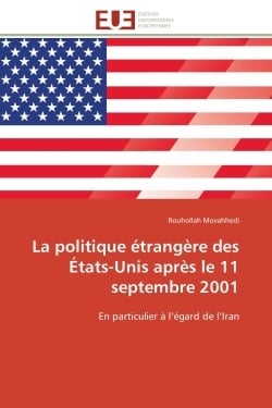 La politique etrangere des etats-unis apres le 11 septembre 2001 - en particulier a l'egard de l'ira