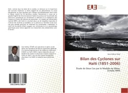 Bilan des Cyclones sur Haïti (1851-2006) : Etude de Deux Cas par le modele de Meso-echelle ARPS