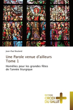 Une parole venue d'ailleurs  tome 1